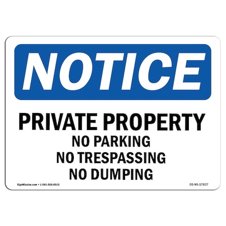 Signmission OSHA Notice Sign, 18" H, 24" W, Aluminum, Private Property No Parking No Trespassing Sign, Landscape OS-NS-A-1824-L-17837